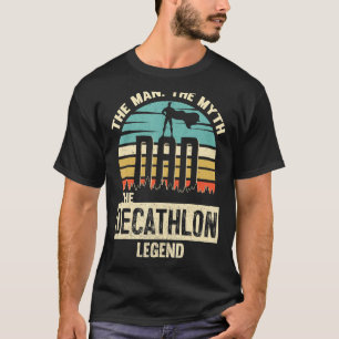 Man Myth Legend Dad Decathlon Amazing Player T-Shirt