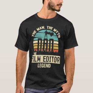 Man Myth Legend Dad Film Editor T-Shirt