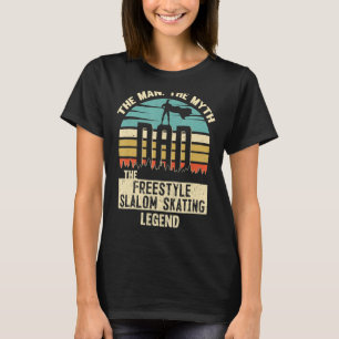 Man Myth Legend Dad Freestyle slalom skating T-Shirt