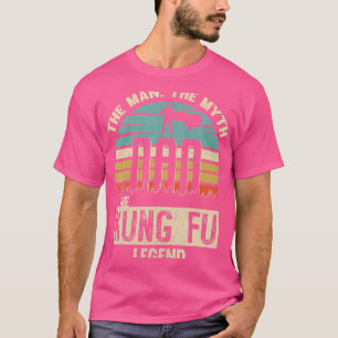 Man Myth Legend Dad Kung Fu T-Shirt