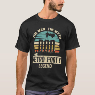 Man Myth Legend Dad Metro Footy Amazing Player T-Shirt