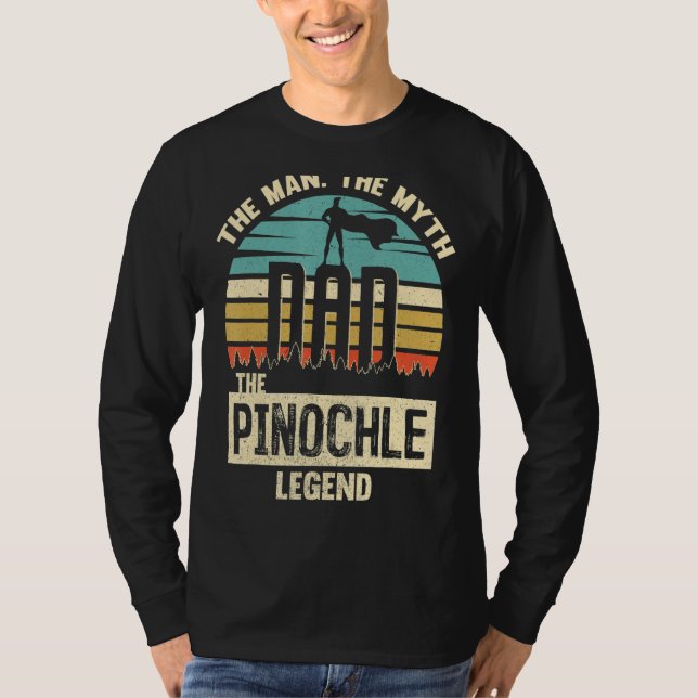 Man Myth Legend Dad Pinochle Penuchle Player T-Shirt (Front)