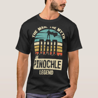 Man Myth Legend Dad Pinochle Penuchle Player T-Shirt