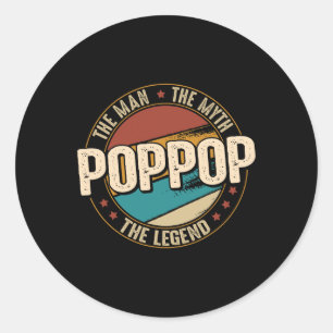Man Myth Legend Funny Fathers Day Poppop Classic Round Sticker