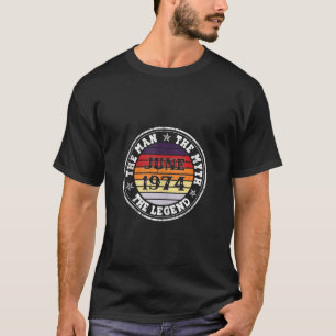 Man Myth Legend June 1974 50th Birthday Gift 50 Ye T-Shirt
