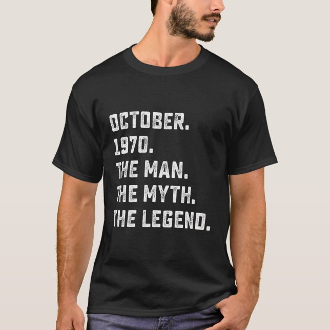 Man Myth Legend October 1970 53Rd Birthday Gift 53 T-Shirt (Front)