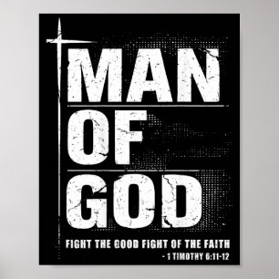 Man Of God Christian Dad Bible Verse Timothy 6 11  Poster