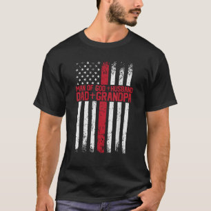 Man Of God Husband Dad Grandpa American Flag T Shi T-Shirt