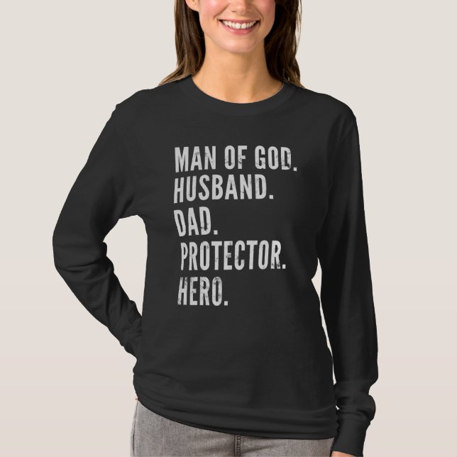 Man Of God Husband Dad Protector Hero T-Shirt (Front)