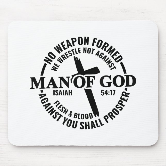 Man of God, No Weapon Formed Against Me Shall Pros Mouse Pad (Front)