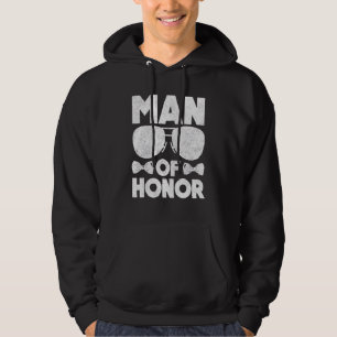 Man of Honor Bestfriend Wedding Bridal Shower Brid Hoodie