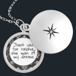 Man of My Dreams Necklace<br><div class="desc">A necklace that is perfect to give the new mother-in-law from the bride. Image is in black and white and says "Thank you for raising the man of my dreams". Choose necklace in design of your choice. If a different colour of image is desired please feel free to contact me....</div>