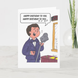 man singing Happy Birthday, Happy Birthday to y... Card