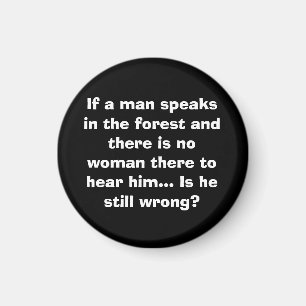 Man Speaks in Forest Magnet - Funny Joke for Men