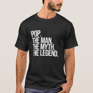Man The Myth The Legend Dad Father s Day Gift  T-Shirt