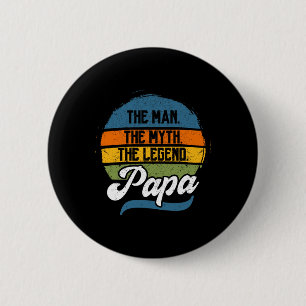 Man The Myth The Legend Papa Father's Day 6 Cm Round Badge