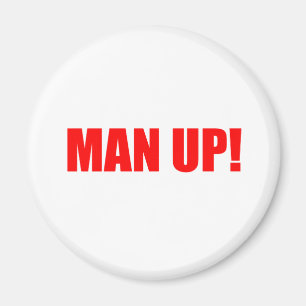 MAN UP MAGNET