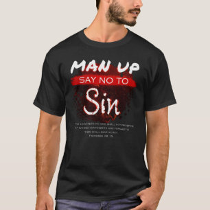 Man Up – Say No to Sin Christian Faith Bible Ver T-Shirt
