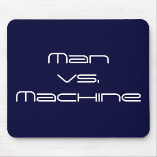 Man vs. Machine Mouse Pad