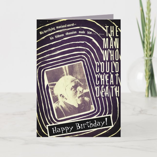 Man Who Could Cheat Death Birthday Card (Front)