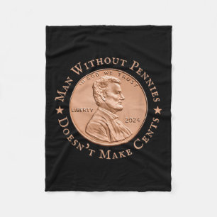 Man Without Pennies Does Not Make Any Cents Trump Fleece Blanket