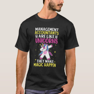 Management Accountants Are Like Unicorns T-Shirt
