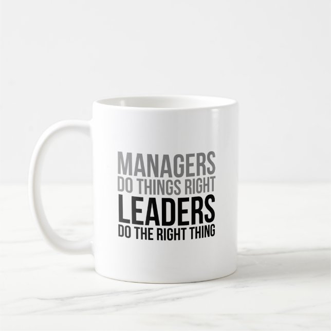 Manager Do Things Right Leaders Do The Right Thing Coffee Mug (Left)
