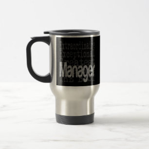 Manager Extraordinaire Travel Mug