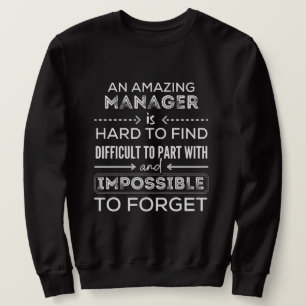 Manager, Gift For Manager, A Truly Great Manager Sweatshirt
