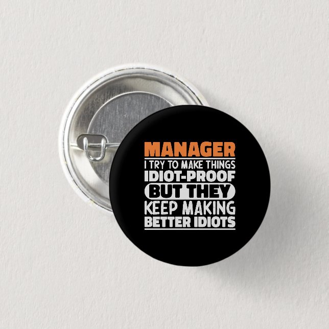 Manager I Try To Make Things Funny Sayings Manager 3 Cm Round Badge (Front & Back)