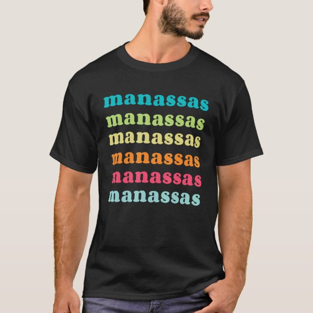 Manassas Virginia  VA  Colourful Repeating Text T-Shirt (Front)