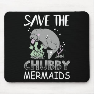 Manatee Earth Day T Shirt Save The Chub  Mouse Pad