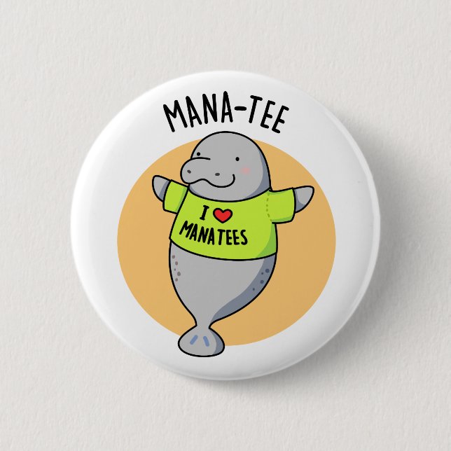 Manatee Funny Animal Pun  6 Cm Round Badge (Front)