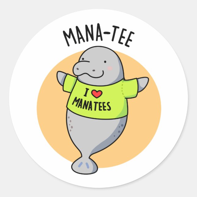 Manatee Funny Animal Pun  Classic Round Sticker (Front)