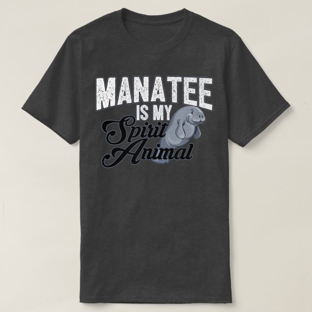 Manatee Is My Spirit Animal   Cute Animal Tee  (Design Front)