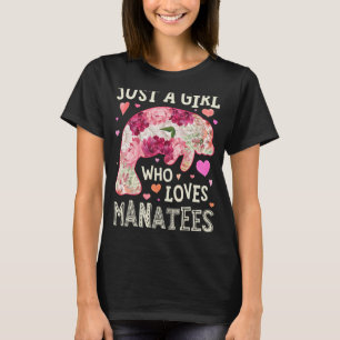 Manatee Just A Girl Who Loves Sea Cow Flower Women T-Shirt