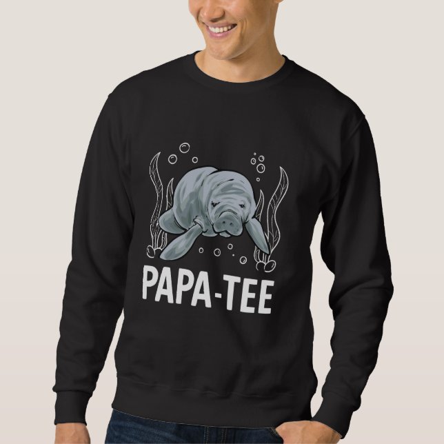 Manatee Papa-Tee Sea Animal Manatee Sweatshirt (Front)