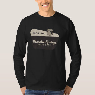 Manatee Springs State Park Florida Welcome Sign Va T-Shirt