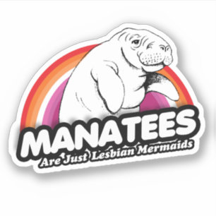 Manatees are just lesbian mermaids