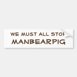 ManBearPig Bumper Sticker
