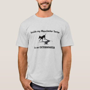 Manchester Terrier Exterminator T-Shirt