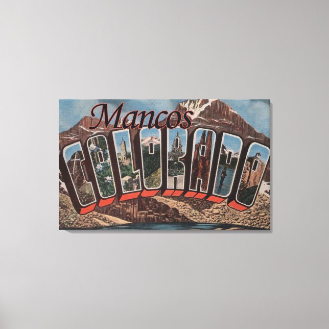 Mancos, Colorado - Large Letter Scenes Canvas Print (Front)