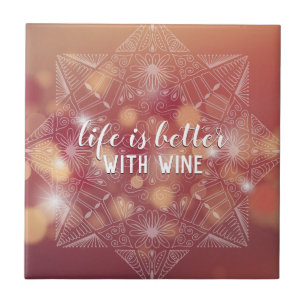 Mandala Pink Peach Bokeh Life's Better with Wine Tile