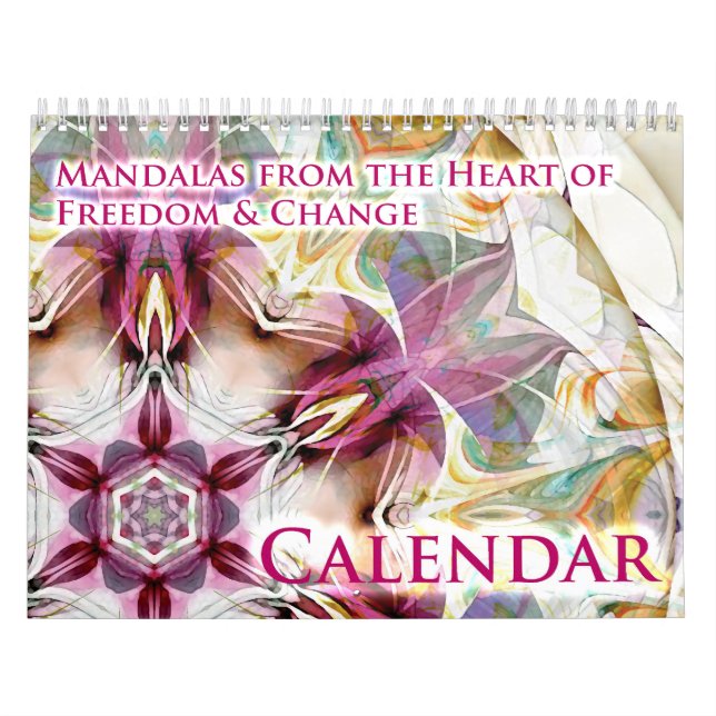 Mandalas from the Heart of Freedom & Change Calendar (Cover)