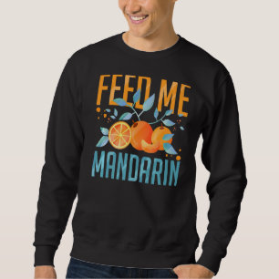 Mandarin Orange Tree Fruit Plant Juice Fresh Canne Sweatshirt
