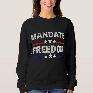 Mandate Freedom American Flag Support Medical Fre Sweatshirt