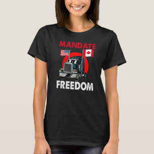 Mandate Freedom Ua Canada Flag Freedom Convoy 2022 T-Shirt