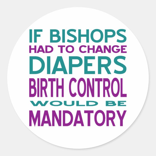Mandatory Birth Control 2 Classic Round Sticker (Front)