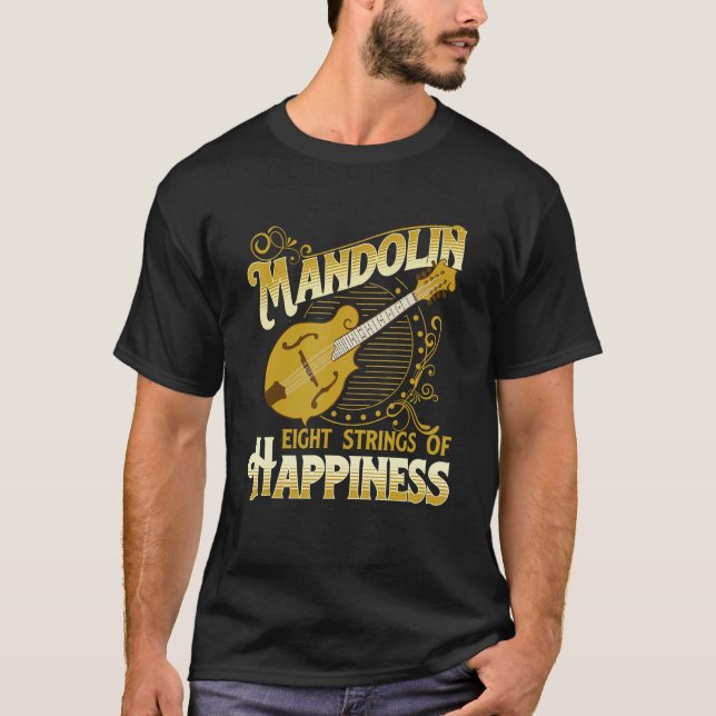 Mandolin Eight Strings Of Happiness - Mandolin Fol T-Shirt (Front)