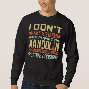 Mandolin Instrument Music Player Beginner Lesson 7 Sweatshirt